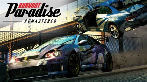 Burnout Paradise Remastered: Unleashing Chaotic Arcade Racing on Modern Consoles!