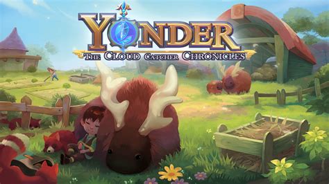 Yonder: The Cloud Catcher Chronicles – A Serene Escape From Everyday Life!